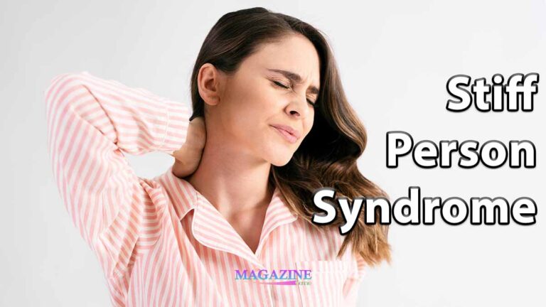 Stiff Person Syndrome: Symptoms & Care Tips