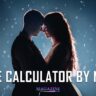 Love Calculator by Name: Unveiling Compatibility Secrets with Just Two Names