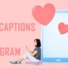 Love Captions for Instagram: 101 Heartfelt and Creative Ideas for Social Media Game