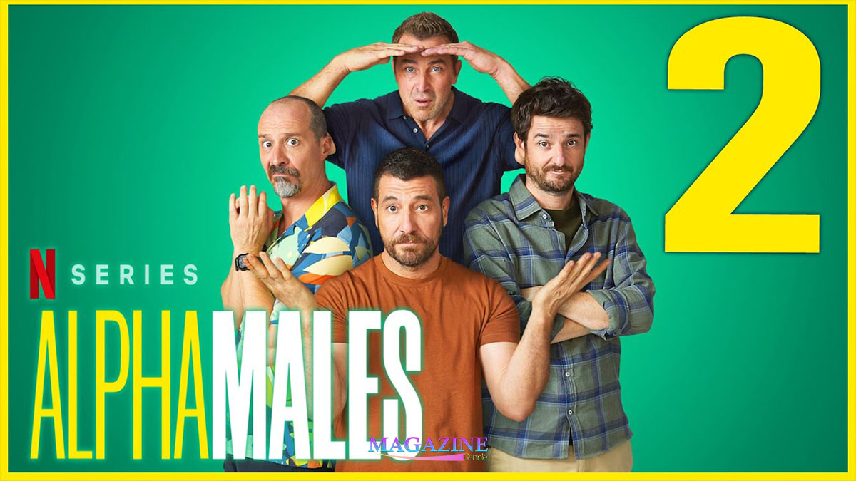 Alpha Males Season 2 Set to Premiere on Netflix