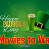 10 Movies to Watch on St. Patrick's Day 2024