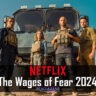 The Wages of Fear 2024: A Journey into Suspense and Intrigue