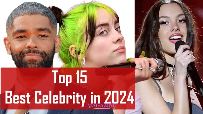 Top 15 Best Celebrity in 2024 from Magazine Gennie